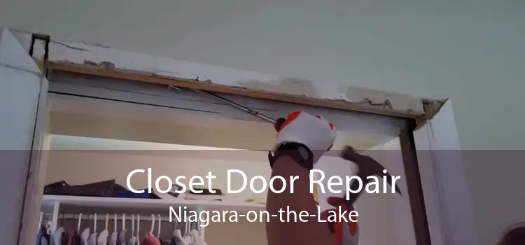 Closet Door Repair Niagara-on-the-Lake