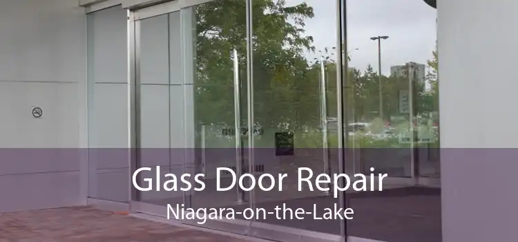 Glass Door Repair Niagara-on-the-Lake