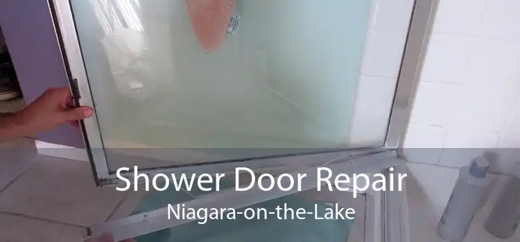 Shower Door Repair Niagara-on-the-Lake